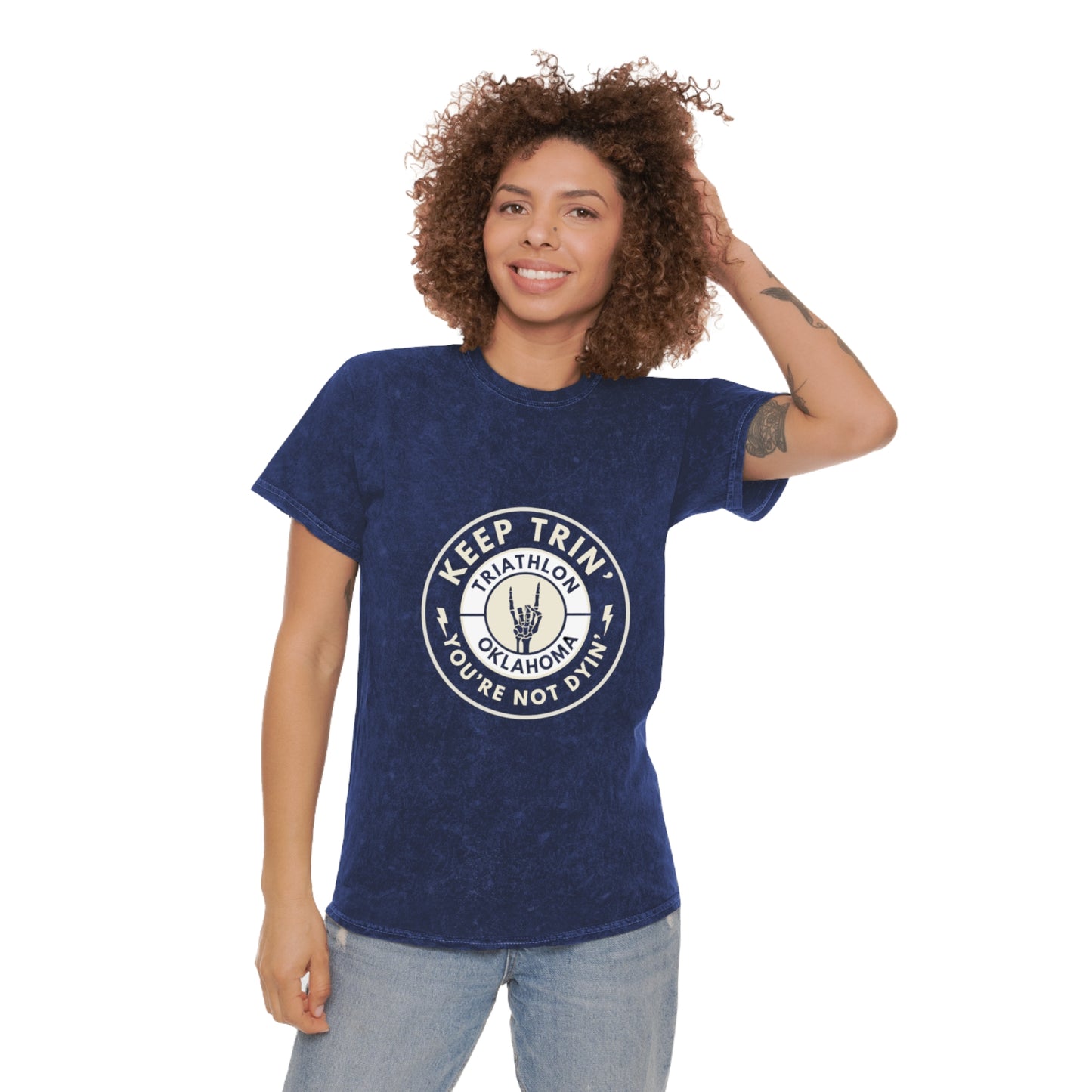 Keep Trin’ You’re Not Dyin’ Unisex Mineral Wash T-Shirt