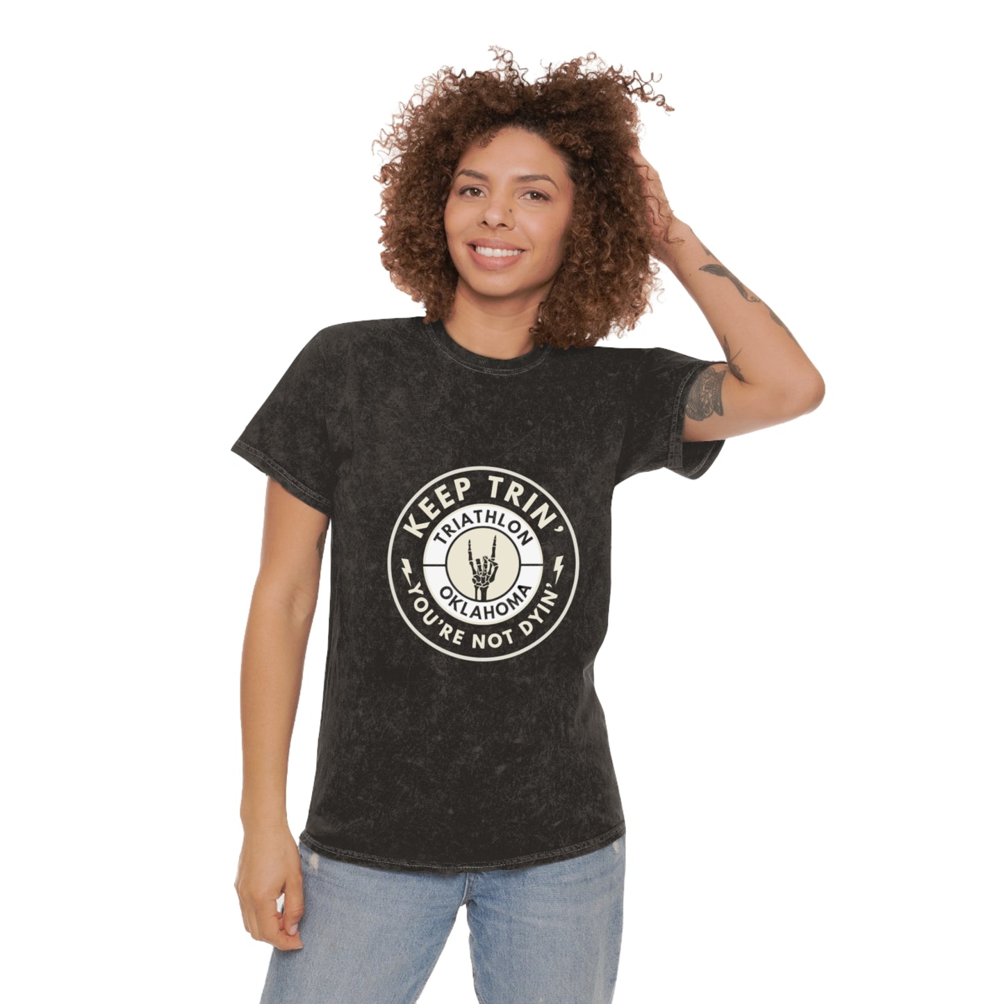 Keep Trin’ You’re Not Dyin’ Unisex Mineral Wash T-Shirt